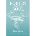 Poetry for the Soul: Plus Satire