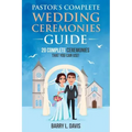 Pastor's Complete Wedding Ceremonies Guide