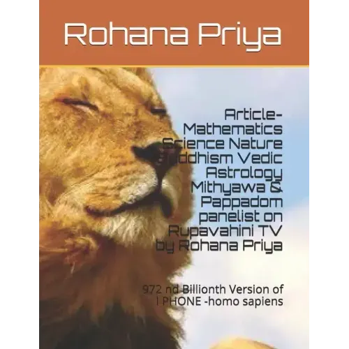 Article- Mathematics Science Nature Buddhism Vedic Astrology Mithyawa & Pappadom panelist on Rupavahini TV by Rohana Priya: 972 nd Billionth VersIon o