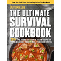The Ultimate Survival Cookbook: 200+ Easy Meal-Prep Strategies for Making: Hearty, Nutritious & Delicious Meals During Tough Times Self Sufficiency Su