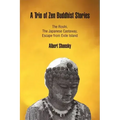 A Trio of Zen Buddhist Stories: The Roshi, the Japanese Castaway, Escape from Exile Island