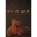 Teddy Bear Murders: The Four Deadly Hellos
