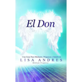 El Don: Una Guía Para Médiums, Psíquicos e Intuitivos