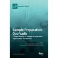 Sample Preparation-Quo Vadis: Current Status of Sample Preparation Approaches-2nd Edition