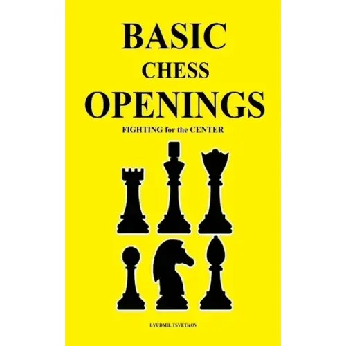 Basic Chess Openings: Fighting for the Center