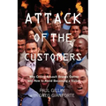 Attack of the Customers: Why Critics Assault Brands Online and How To Avoid Becoming a Victim