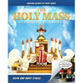 The Holy Mass: On Earth as It Is in Heaven