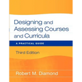 Designing and Assessing Courses and Curricula: A Practical Guide