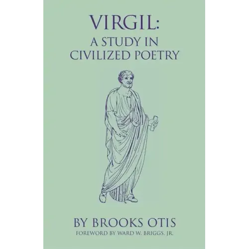 Virgil, 20: A Study in Civilized Poetry