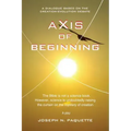 Axis of Beginning