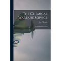 The Chemical Warfare Service; From Laboratory to Field
