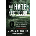 The Hate Next Door: Undercover Within the New Face of White Supremacy