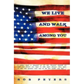 We Live and Walk Among You