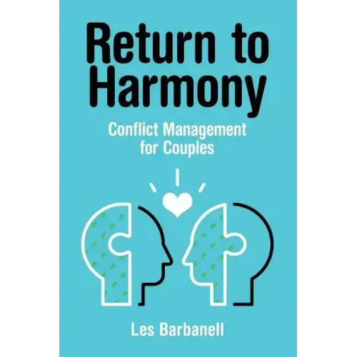Return to Harmony: Conflict Management for Couples