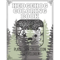 Hedgehog Coloring Book - Play&Learn Collection for Children: 15 coloring books created especially for children to have fun and learn creativ about ani