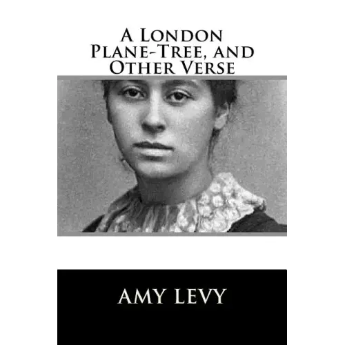 A London Plane-Tree, and Other Verse