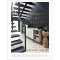 Beauty by Design: Refreshing Spaces Inspired by What Matters Most