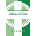 Interpretation of Epistle to the Hebrews and the Epistle of James