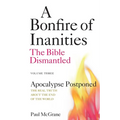 Apocalypse Postponed: The Real Truth About the End of the World