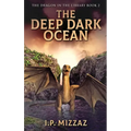 The Deep Dark Ocean