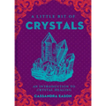 A Little Bit of Crystals: An Introduction to Crystal Healing