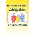 The New Kid at School: "A Story about Down Syndrome"