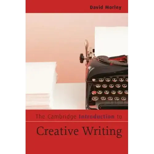 The Cambridge Introduction to Creative Writing