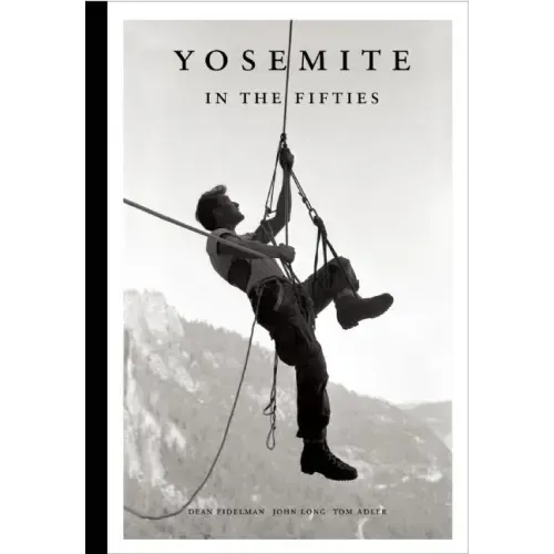 Yosemite in the Fifties: The Iron Age
