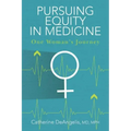 Pursuing Equity in Medicine: One Woman's Journey