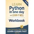 Python Workbook: Learn Python in one day and Learn It Well (Workbook with Questions, Solutions and Projects)