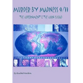 Murder By Madness 9/11: The Government & The Goon Squad