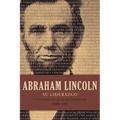 Abraham Lincoln Su Liderazgo: Las Lecciones Y El Legado de Un Presidente