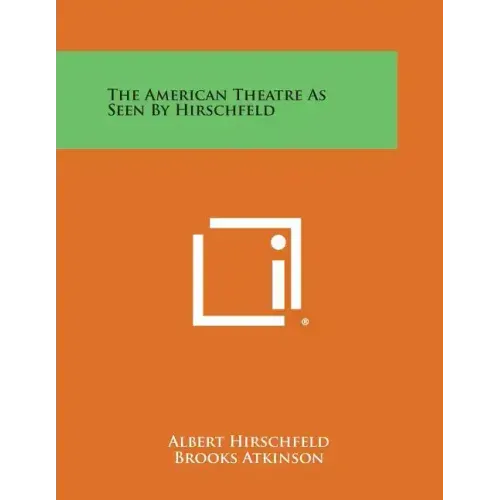 The American Theatre as Seen by Hirschfeld