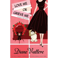 Love Me or Grieve Me: A Madison Night Mystery