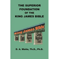 The Superior Foundation of the King James Bible