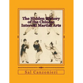 The Hidden History of the Chinese Internal Martial Arts: Exploring the Mysterious Connections Between Long Fist Boxing and the Origins and Roots of Ba