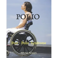 Polio: Post-Polio Syndrome