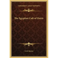 The Egyptian Cult of Osiris