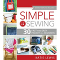 Simple Sewing: Perfect for Beginners, Fun for All
