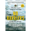 No Barriers (the Young Adult Adaptation): A Blind Man's Journey to Kayak the Grand Canyon