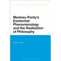 Merleau-Ponty's Existential Phenomenology and the Realization of Philosophy
