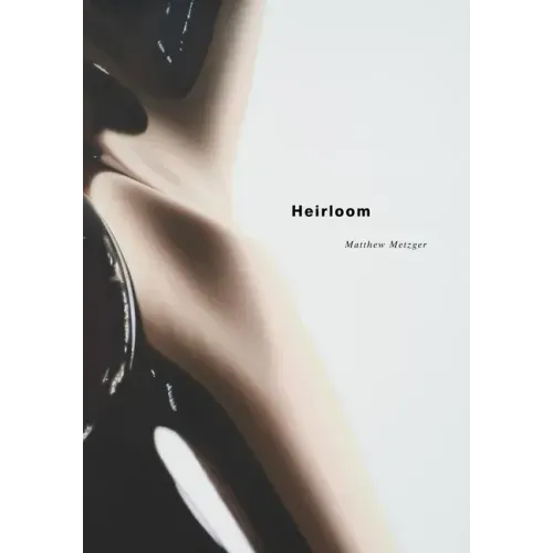 Matthew Metzger: Heirloom