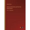 History of the Decline and Fall of the Roman Empire: Vol. 3 - in large print