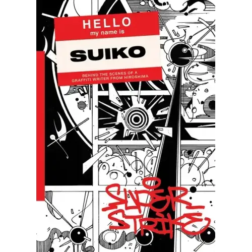 Super Strike: Behind the Scenes of a Japanese Graffiti Writer