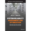 System Reliability Assessment and Optimization: Methods and Applications