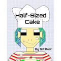 Half-Sized Cake: A Funny Story About Fractions