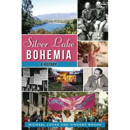 Silver Lake Bohemia: A History