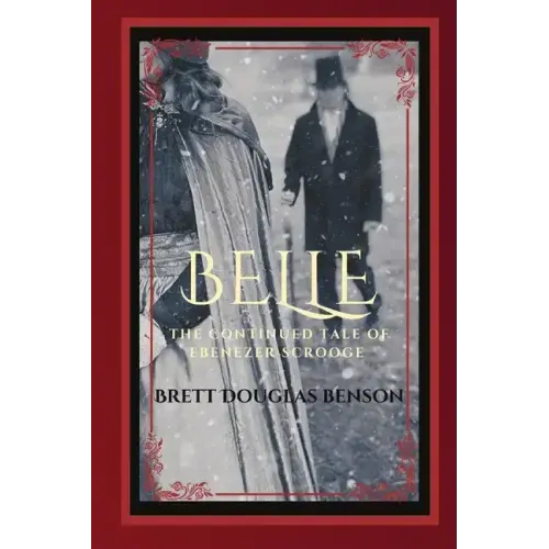 Belle: The Continued Tale of Ebenezer Scrooge
