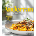 The Andorran Home Cook: Experience Andorra's Culinary Delights - A European Cuisine Cookbook with 100+ Recipes and Stunning Pictures