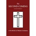 The Second Coming: A Pre-Mortem on Western Civilization